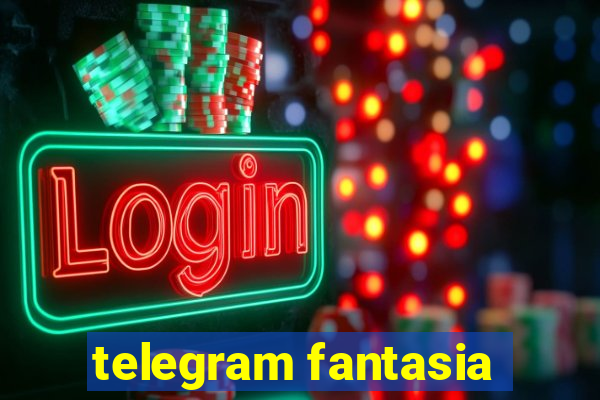 telegram fantasia